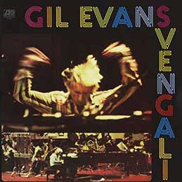 Gil Evans - Svengali